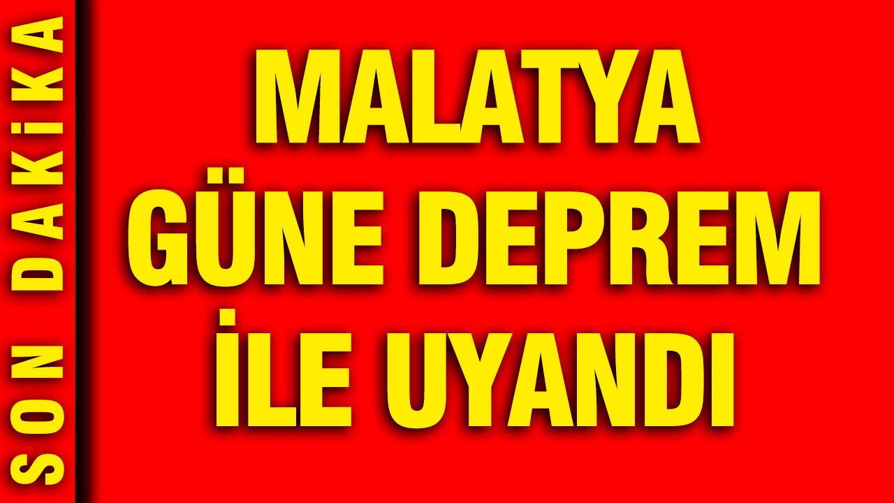 Malatyada 5 buyuklugunde deprem 18 temmuz 2026 LJIISFaK